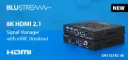 Blustream SM11EARC-8K - Signal Manager avancé HDMI 2.1