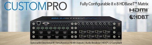 [PRO88HDMI-V2] Blustream PRO88HDMI-V2 - Matrice CustomPro 8x8 HDMI 2.0 - IR bidirectionnel